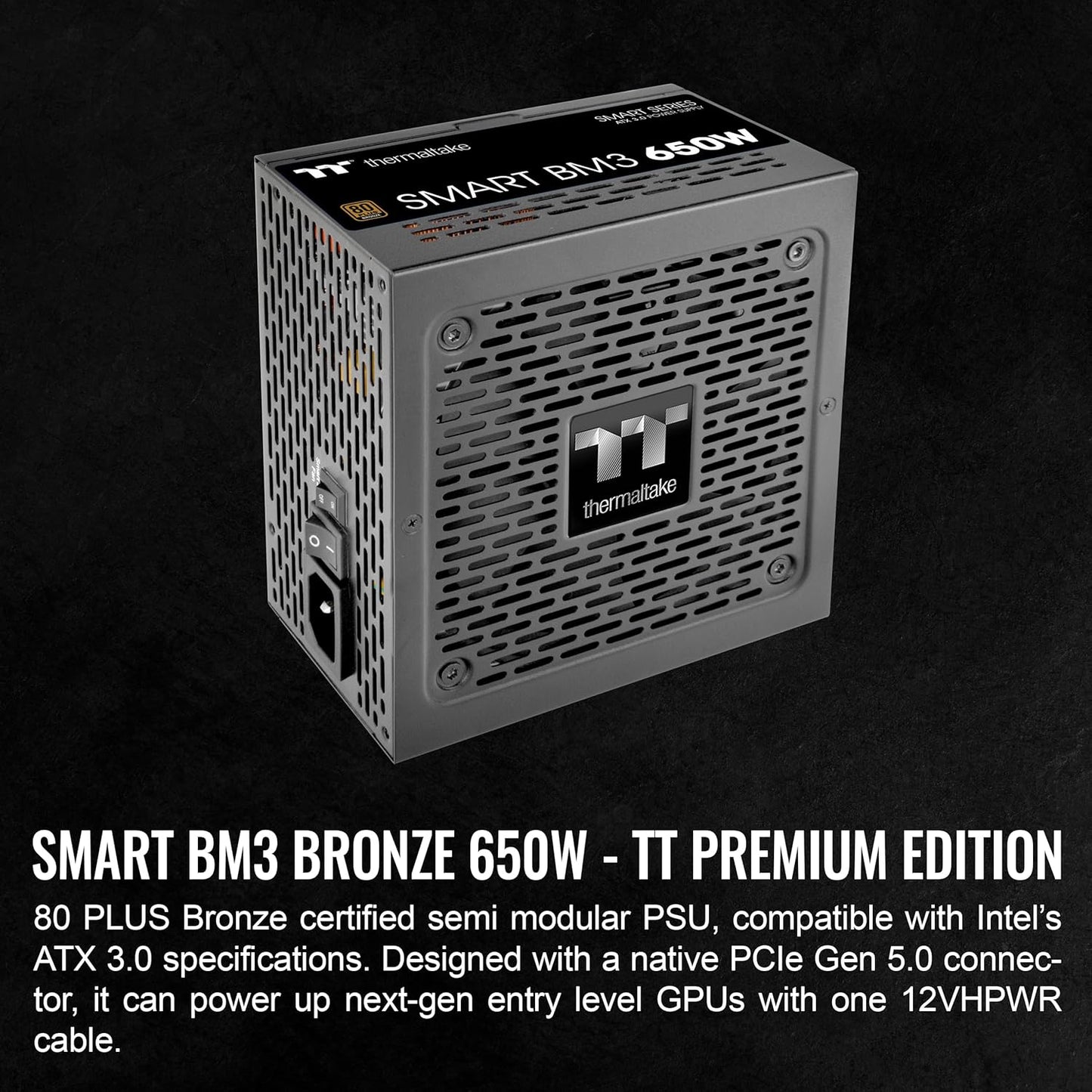 Smart BM3 650W 80Plus Bronze ATX 3.0 & PCIE 5.0 Ready Semi-Modular Power Supply; 105°C/221°F Japanese Capacitor; 5 Year Warranty; PS-SPD-0650MNFABU-3